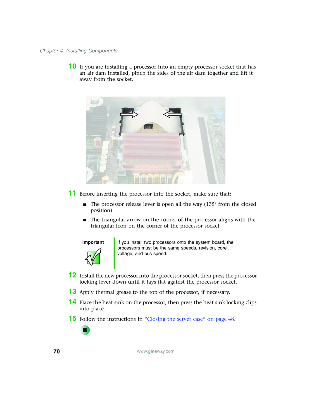 Gateway 955 manual Follow the instructions in Closing the server case on 