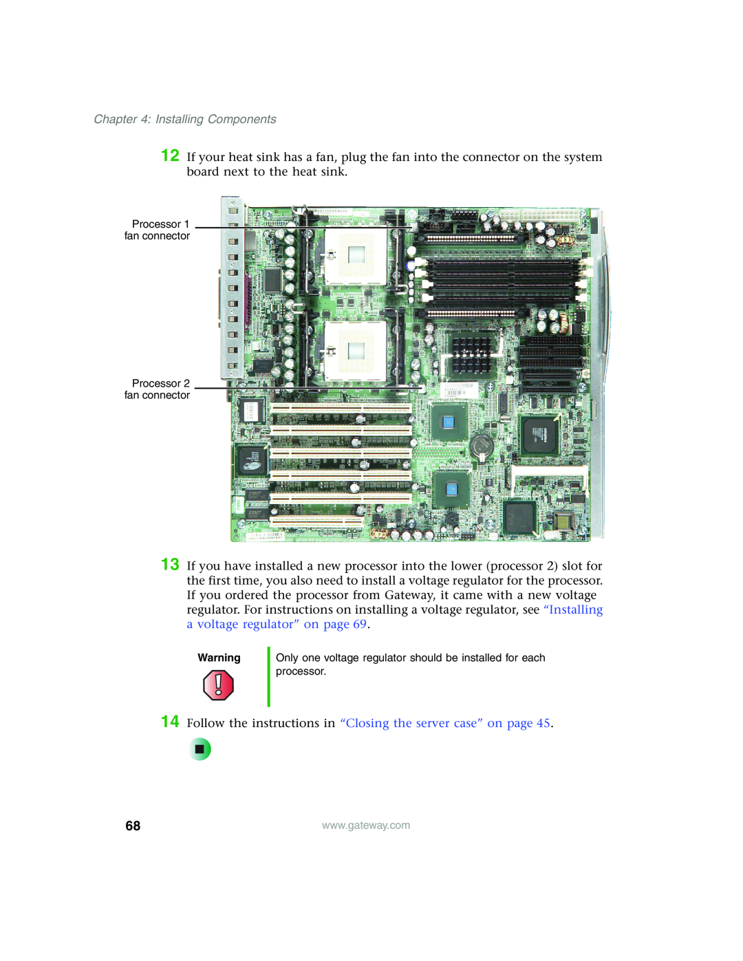 Gateway 960 manual Follow the instructions in “Closing the server case” on page, Installing Components 