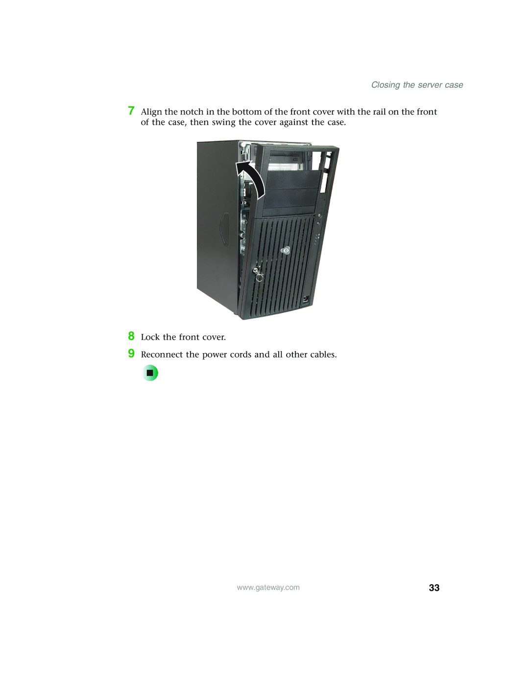 Gateway 980 manual Closing the server case 