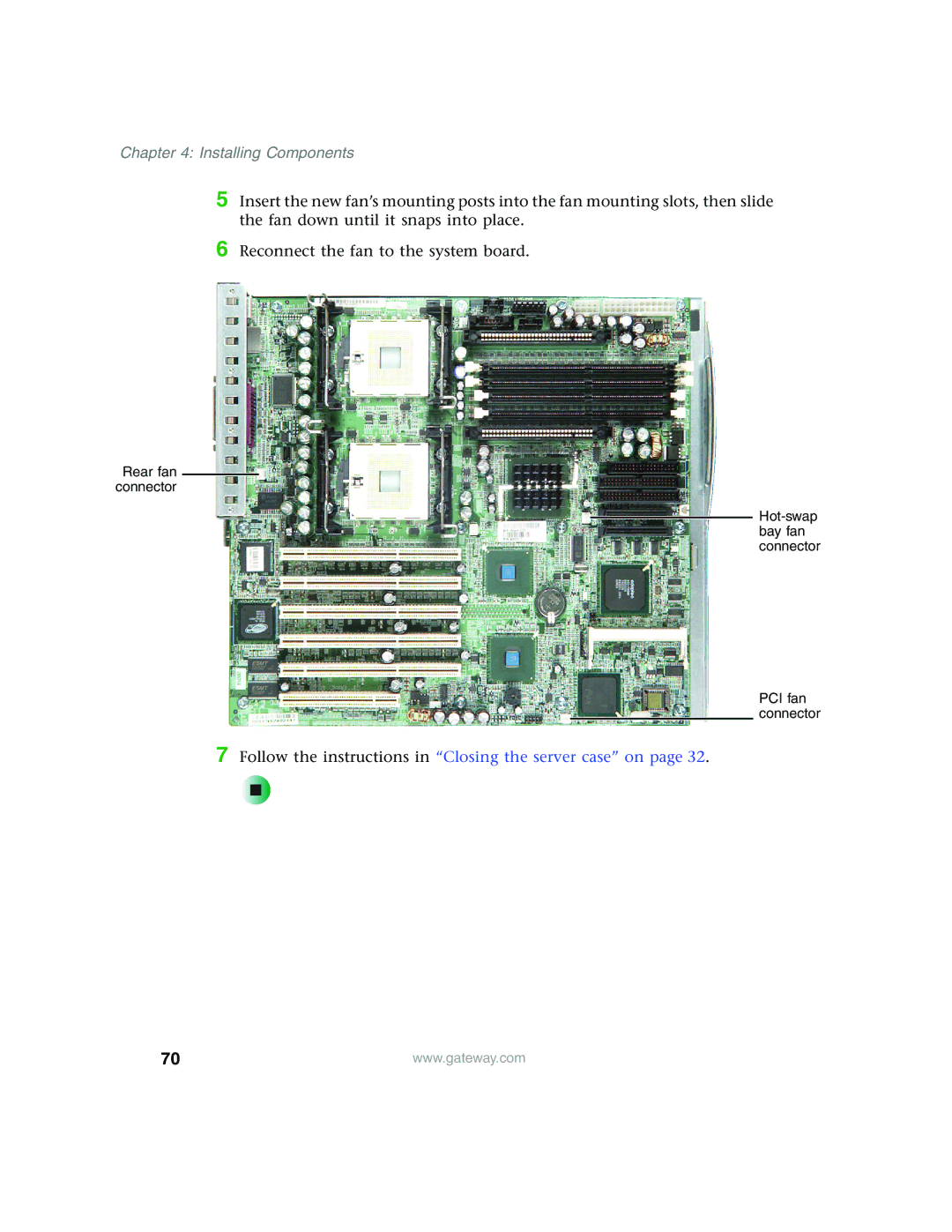 Gateway 980 manual Follow the instructions in Closing the server case on 