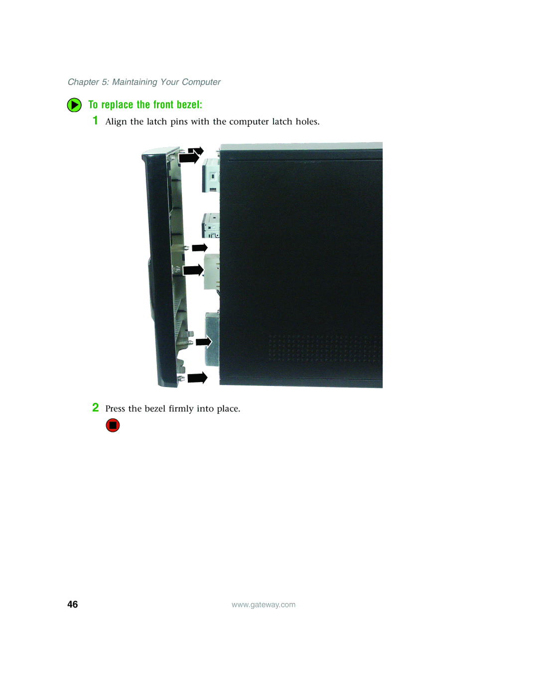 Gateway E4350 manual To replace the front bezel 