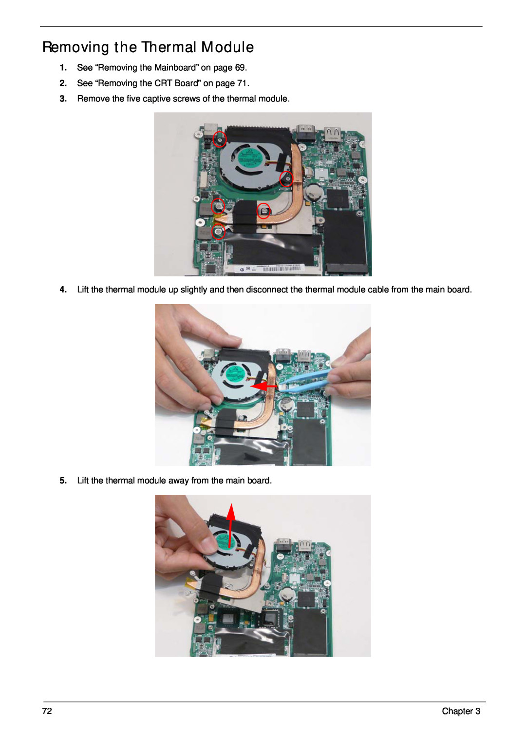 Gateway EC14 manual Removing the Thermal Module, See “Removing the Mainboard” on page, See “Removing the CRT Board” on page 