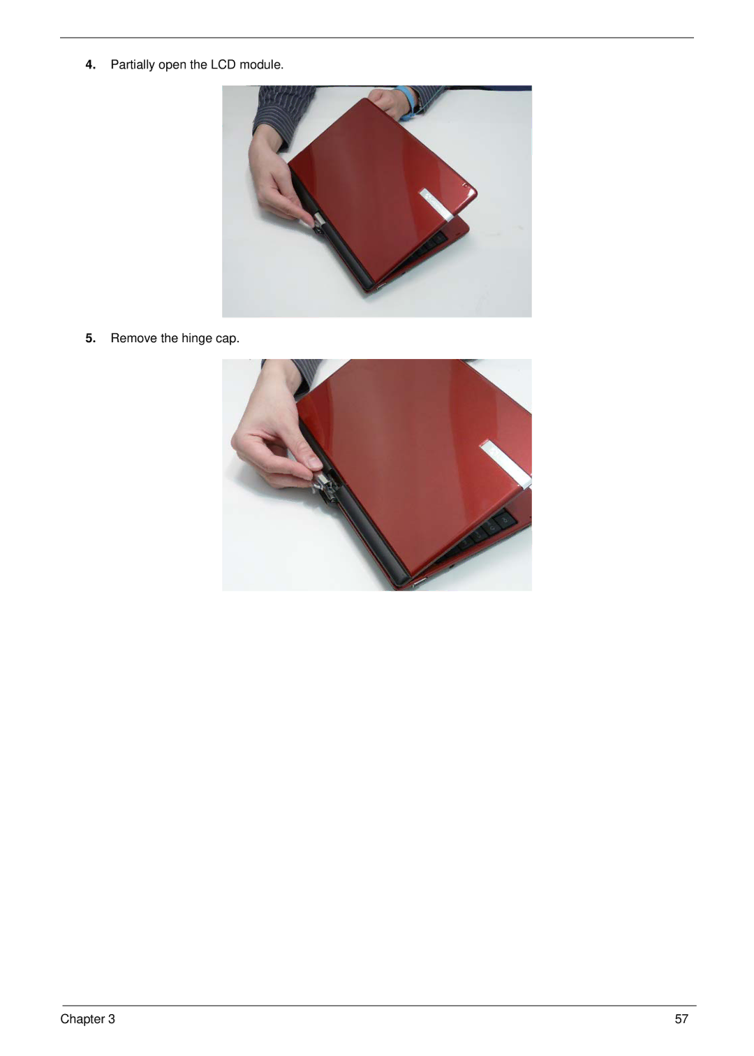 Gateway EC18T manual Partially open the LCD module Remove the hinge cap Chapter 