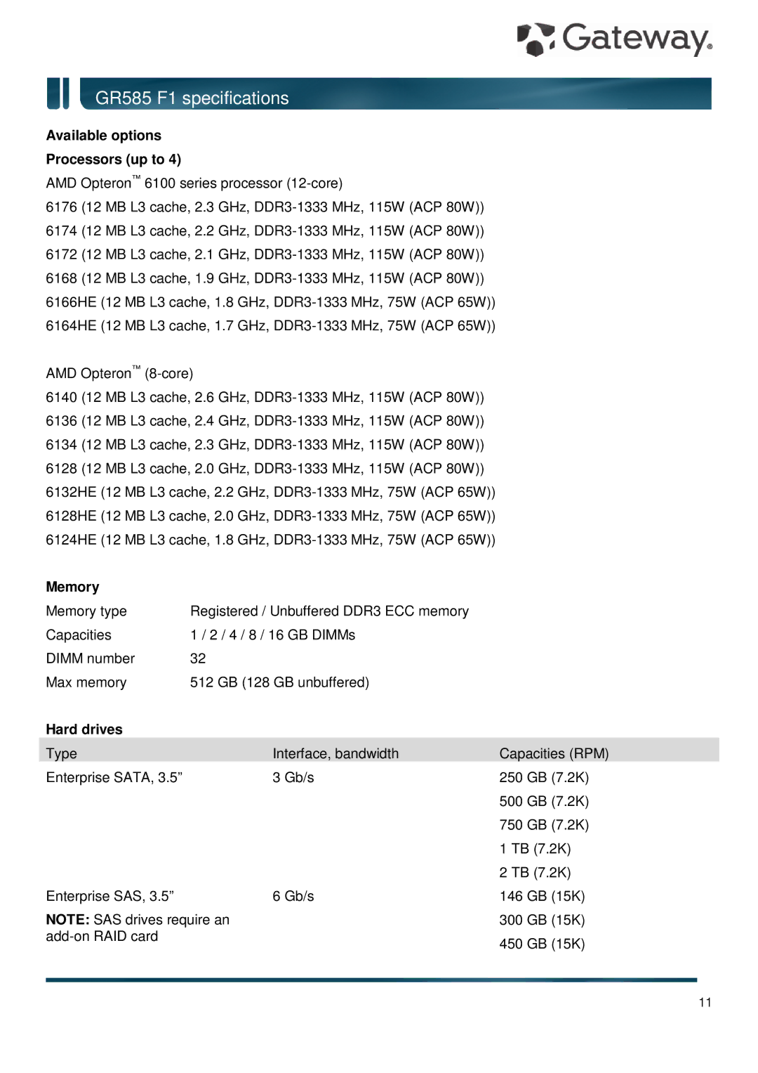 Gateway GR585 F1 specifications Available options Processors up to, Hard drives 