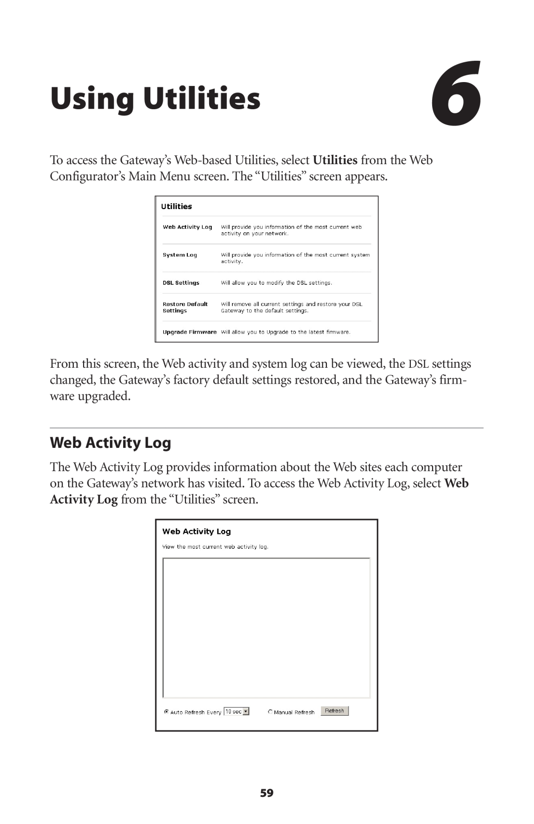 Gateway GT704 user manual Using Utilities, Web Activity Log 