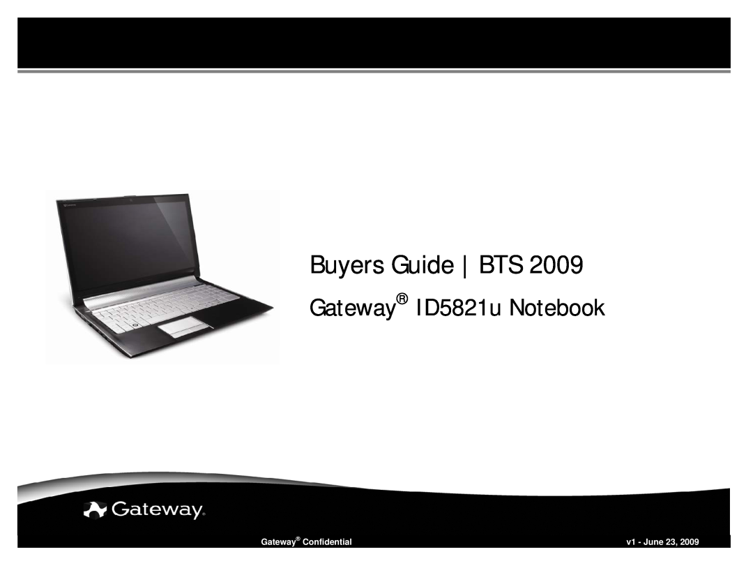 Gateway ID5821U manual Gateway Confidential, v1 - June, Buyers Guide BTS, Gateway ID5821u Notebook 