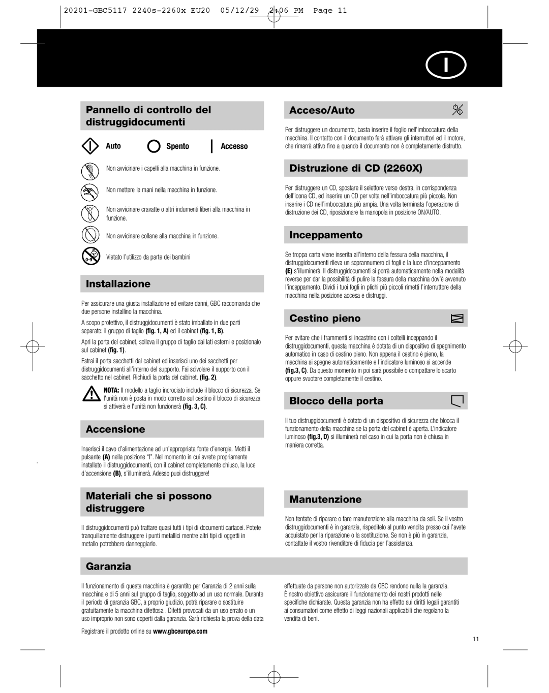 GBC 2260X, 2240S Pannello di controllo del distruggidocumenti, Installazione, Accensione, Acceso/Auto, Distruzione di CD 