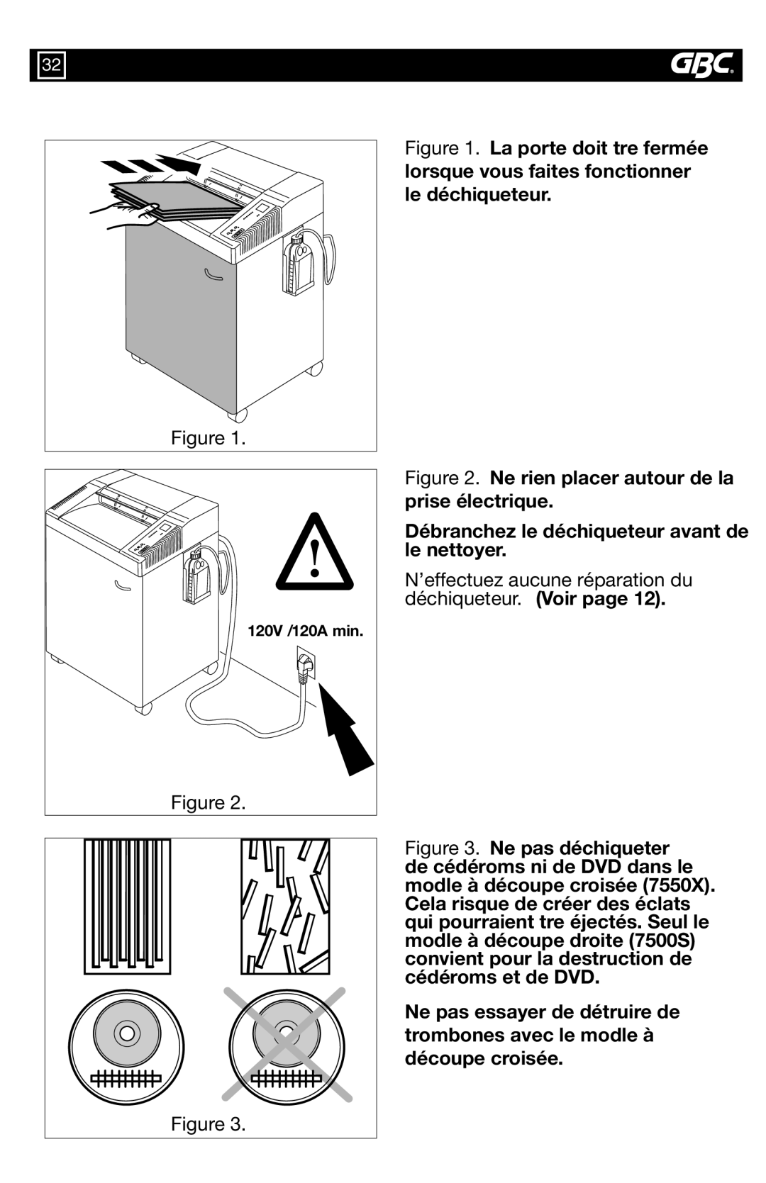 GBC 7550X, 7500S warranty ’effectuez aucune réparation du déchiqueteur. Voir 