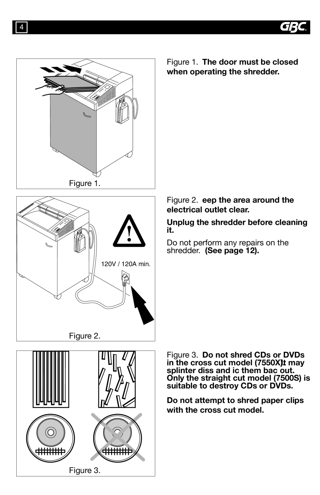 GBC 7550X, 7500S warranty Door must be closed when operating the shredder, Do not perform any repairs on the shredder. See 