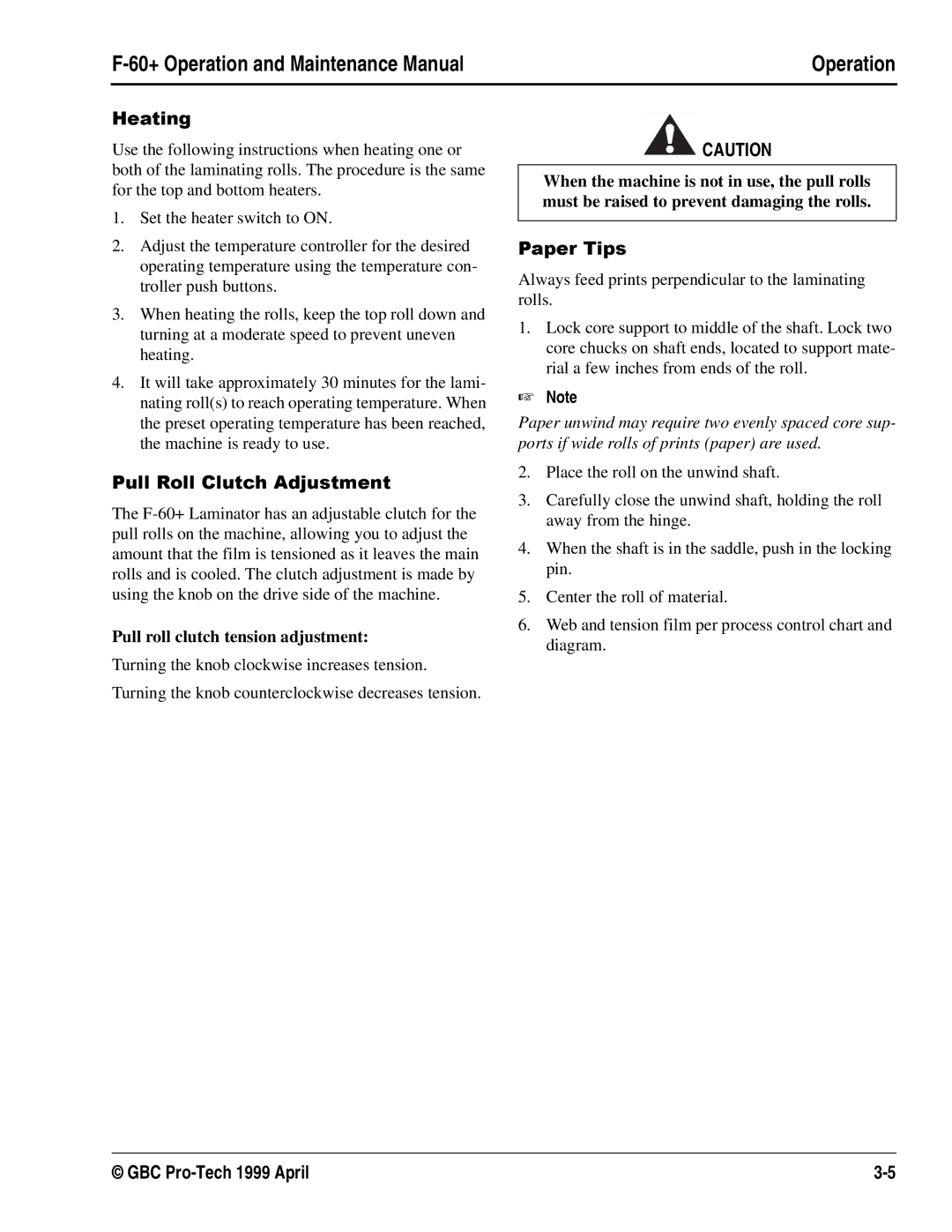 GBC 930-028 manual When the machine is not in use, the pull rolls, Must be raised to prevent damaging the rolls 