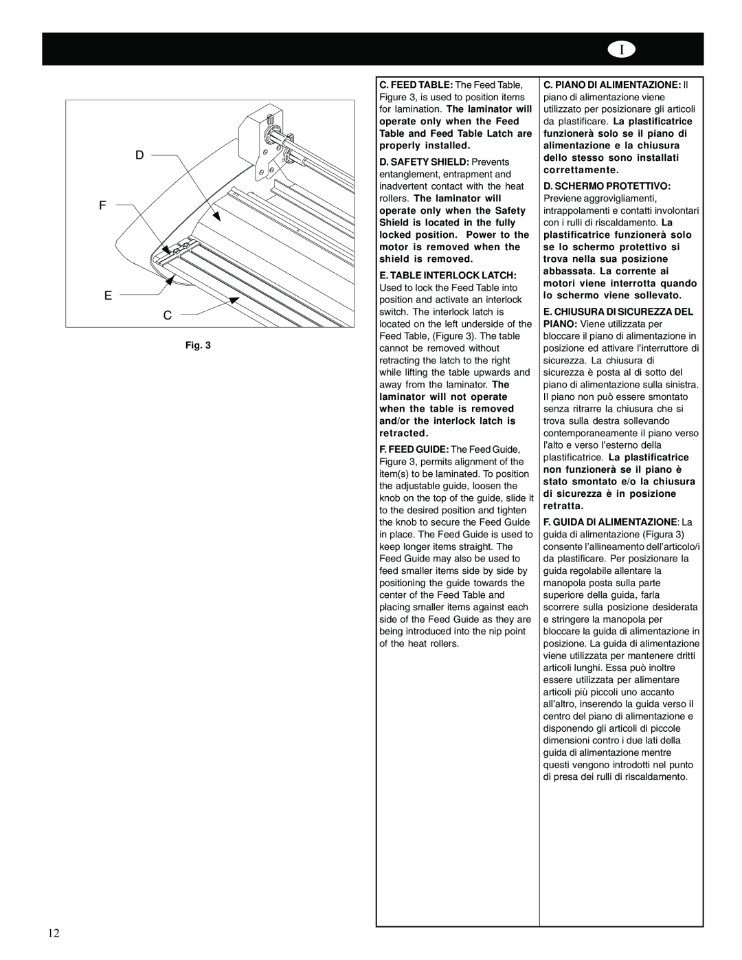 GBC Catena 35 operating instructions Feed Table The Feed Table, Table Interlock Latch, Schermo Protettivo 