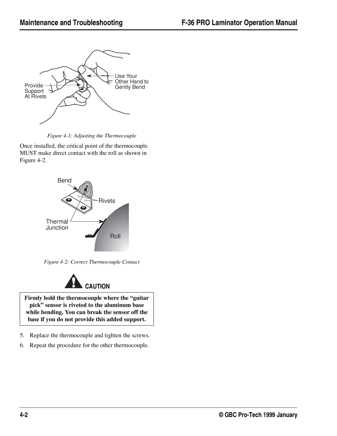 GBC F-36 manual Maintenance and Troubleshooting, Firmly hold the thermocouple where the guitar 