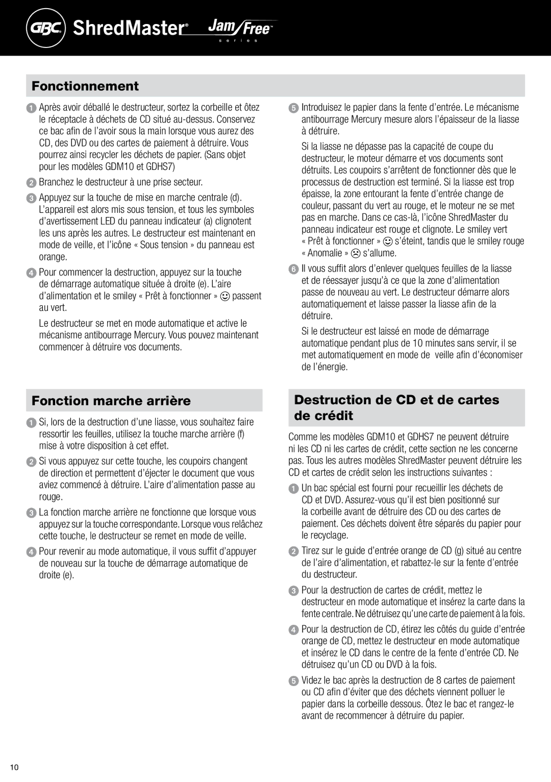 GBC RDS1819 Fonctionnement, Fonction marche arrière, Destruction de CD et de cartes de crédit, « Anomalie » s’allume 