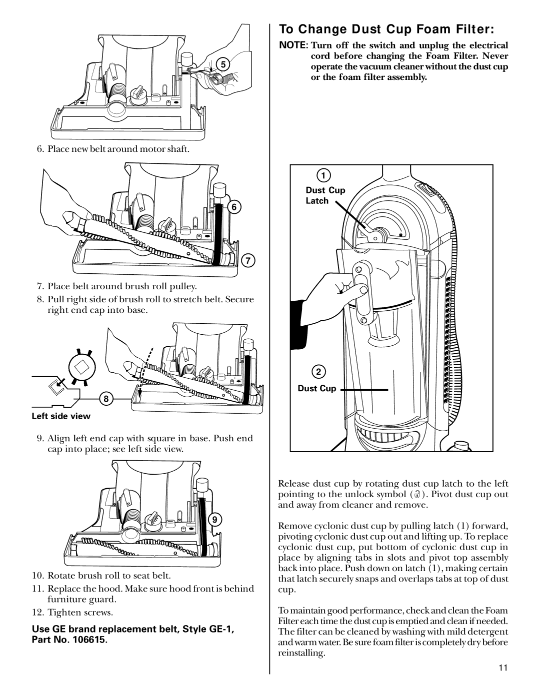 GE 71415, 106585 warranty To Change Dust Cup Foam Filter 