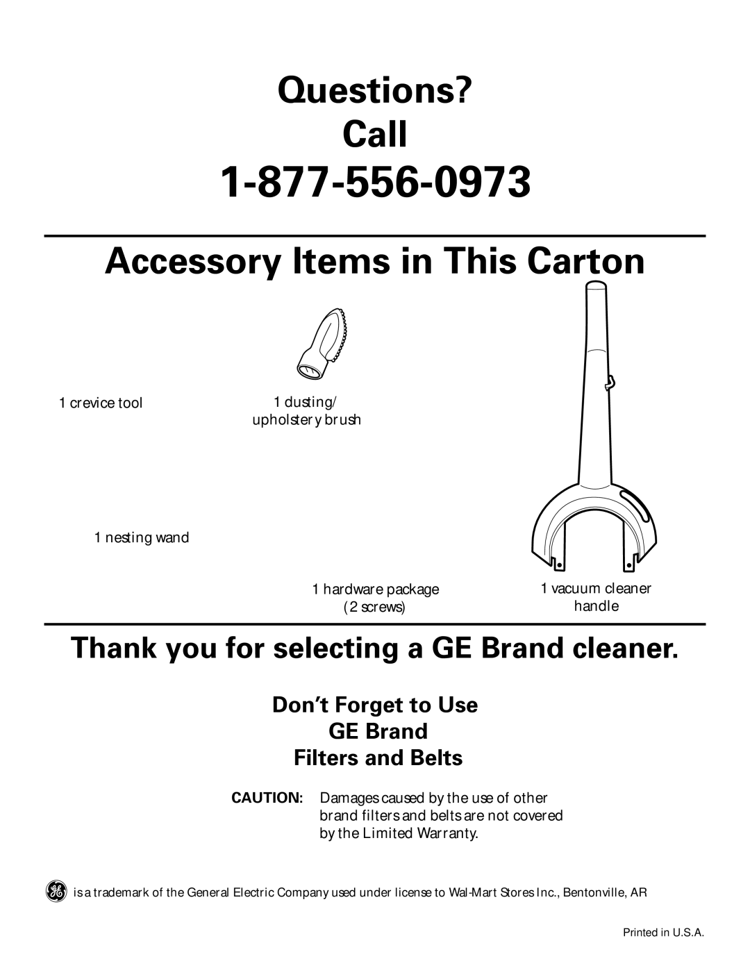 GE 106585, 71415 warranty Questions? Call Accessory Items in This Carton 