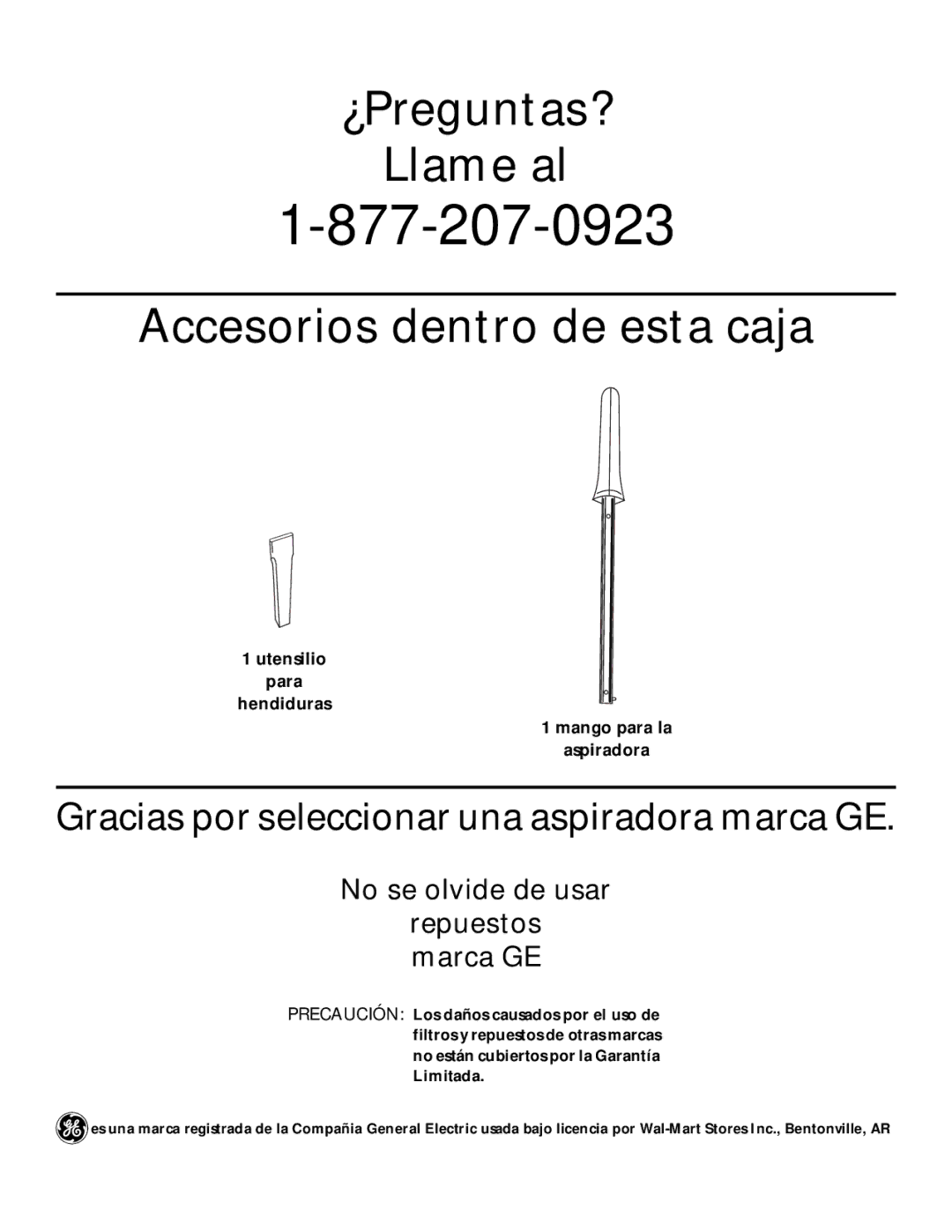 GE 106687, 71337 warranty ¿Preguntas? Llame al Accesorios dentro de esta caja, No se olvide de usar Repuestos marca GE 