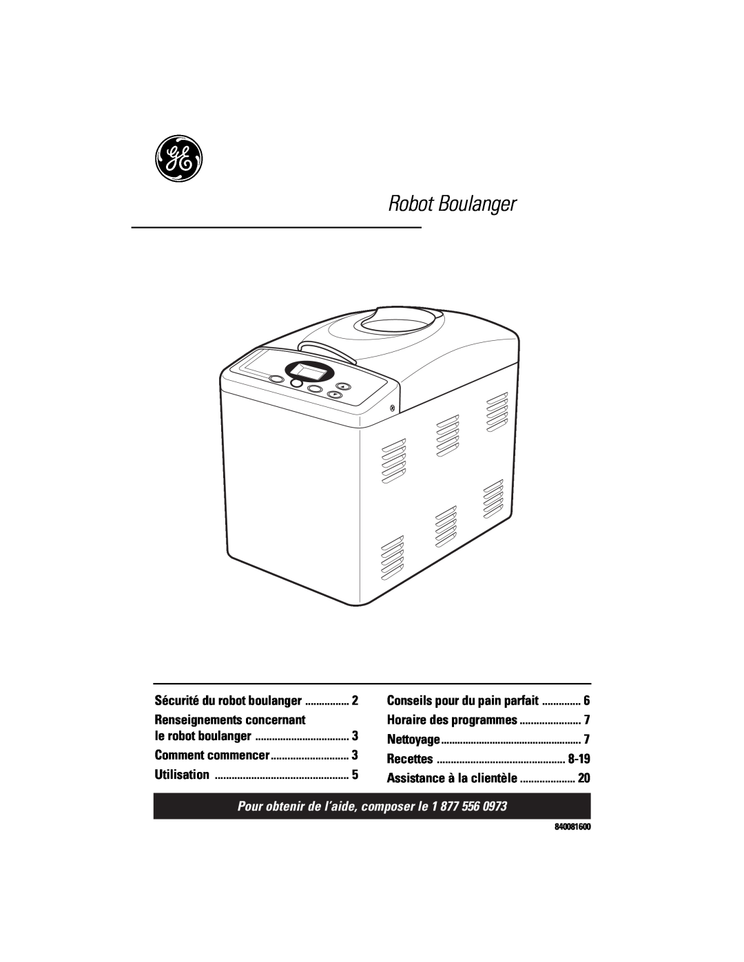GE 840081600 Robot Boulanger, Renseignements concernant, Pour obtenir de l’aide, composer le 1, 8-19, le robot boulanger 