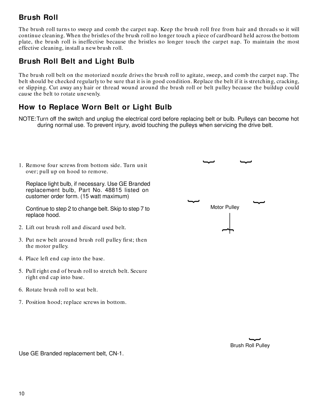 GE 106766, 71937 warranty Brush Roll Belt and Light Bulb, How to Replace Worn Belt or Light Bulb 