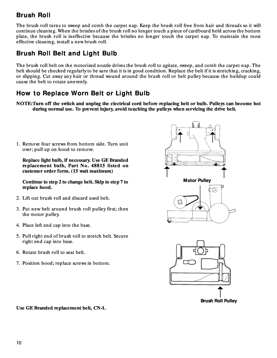 GE 106766, 71937 warranty Brush Roll Belt and Light Bulb, How to Replace Worn Belt or Light Bulb 