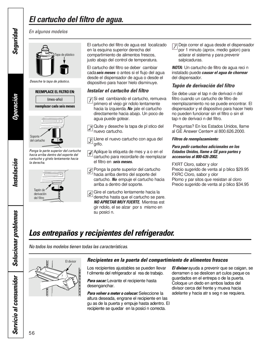 GE 16207744P008 El cartucho del filtro de agua, Los entrepaños y recipientes del refrigerador, Instalación Problemas 