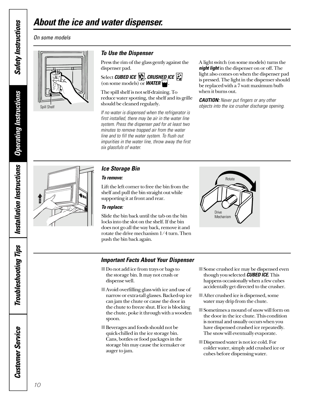 GE 162D6733P007 owner manual About the ice and water dispenser, To Use the Dispenser, Ice Storage Bin 