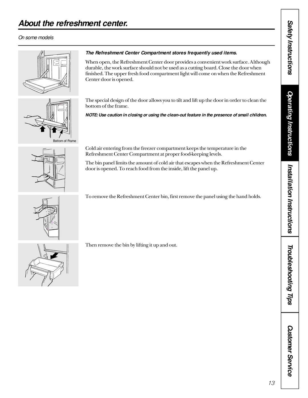 GE 162D9617P005 owner manual About the refreshment center, Refreshment Center Compartment stores frequently used items 