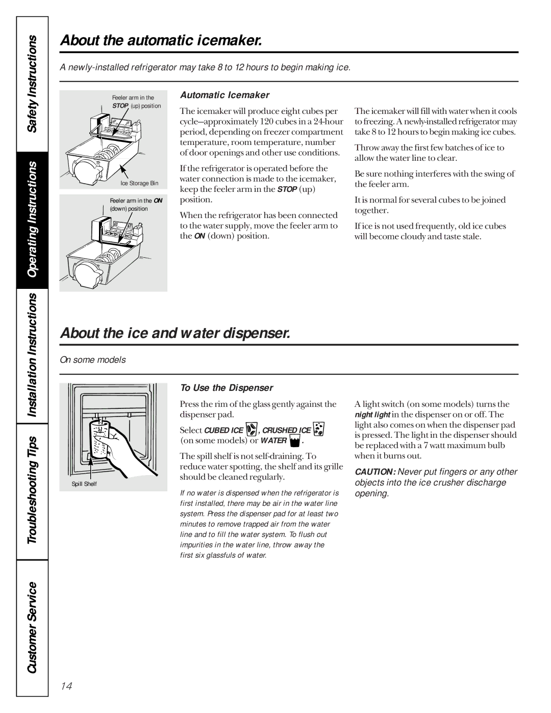 GE 162D9617P005 About the automatic icemaker, About the ice and water dispenser, Automatic Icemaker, To Use the Dispenser 