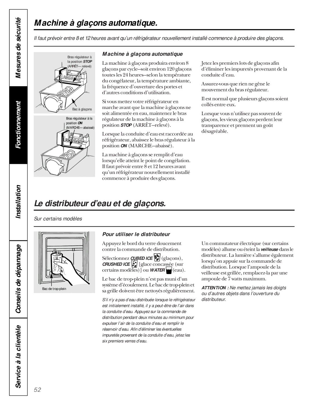 GE 162D9617P005 Machine à glaçons automatique, Le distributeur d’eau et de glaçons, Pour utiliser le distributeur 