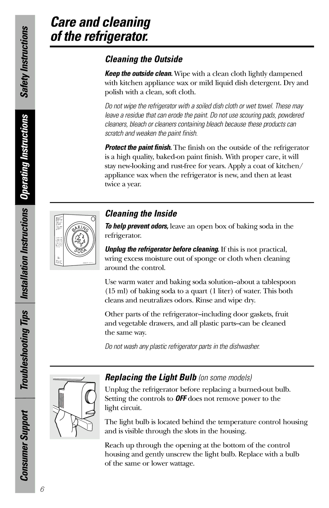 GE 162D9639P009 owner manual Cleaning the Outside, Cleaning the Inside, Replacing the Light Bulb on some models 