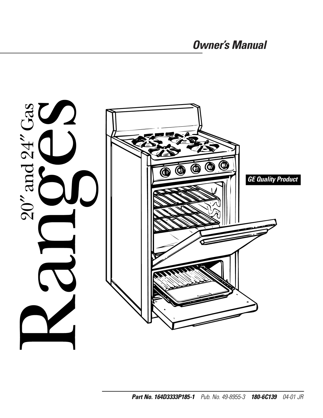 GE 164D3333P185-1 owner manual Ranges20″ and 24″ Gas, Part No D3333P185-1 Pub. No -8955-3180-6C139 04-01 JR 