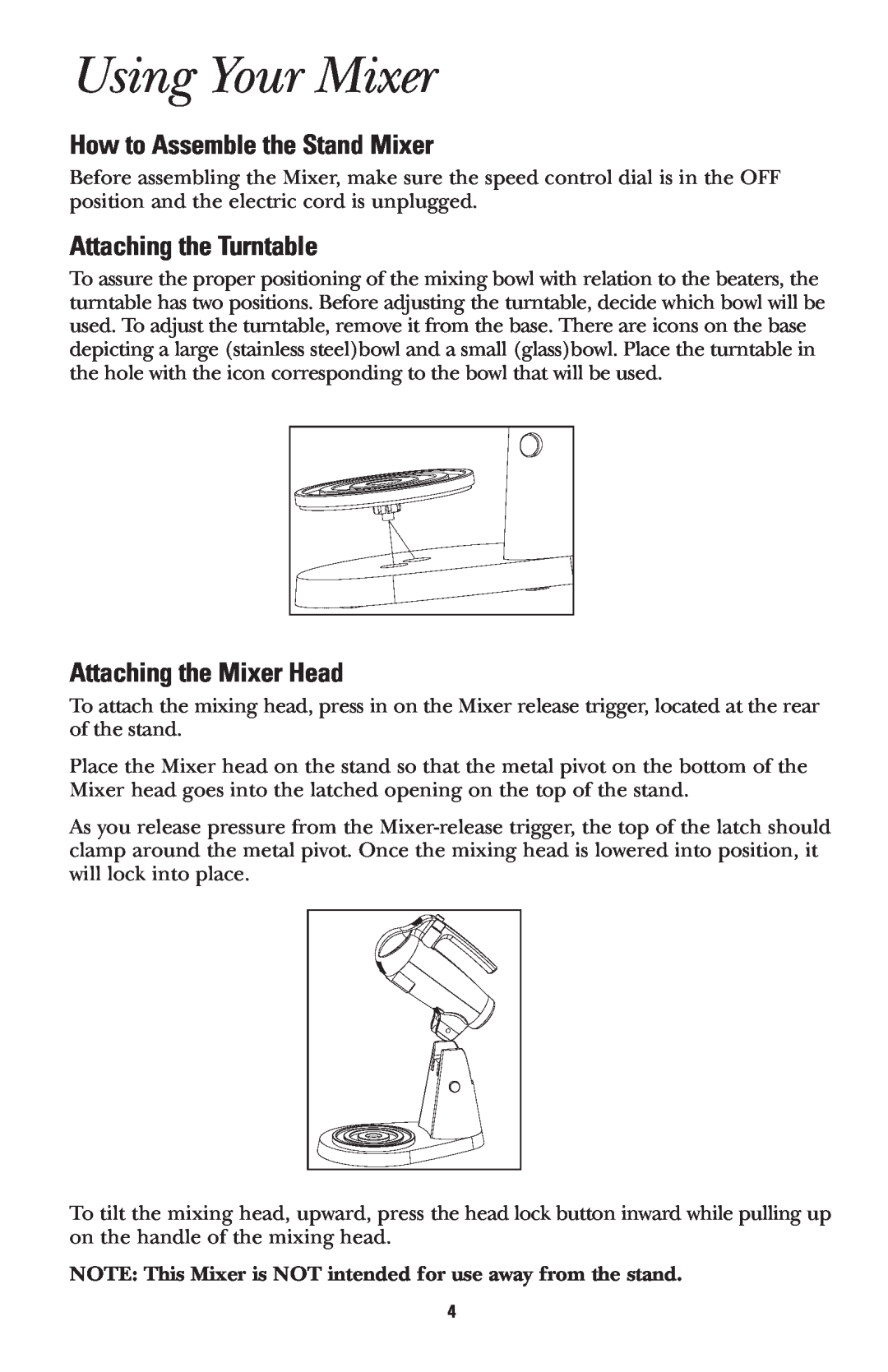 GE 168949 manual Using Your Mixer, How to Assemble the Stand Mixer, Attaching the Turntable, Attaching the Mixer Head 