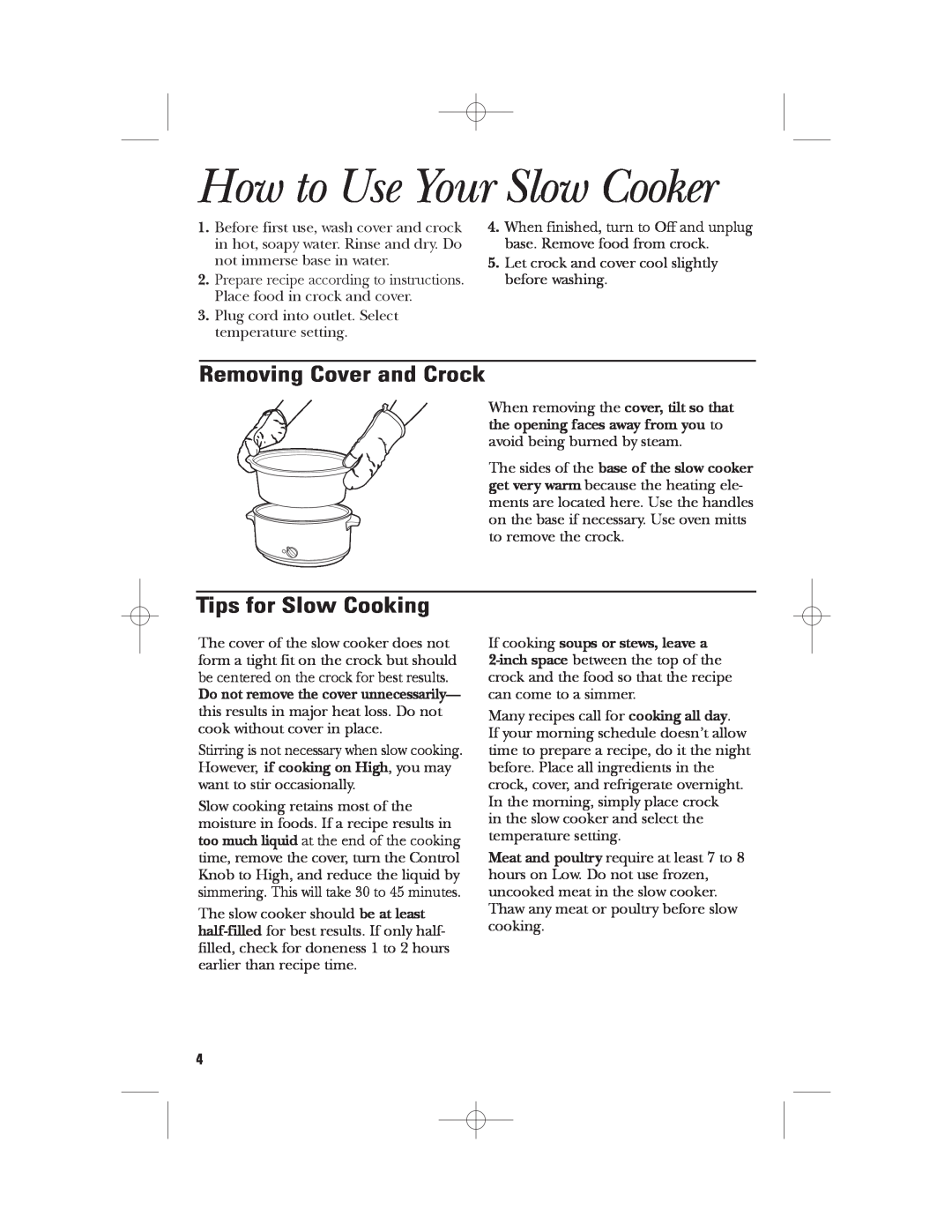 GE 169016 manual How to Use Your Slow Cooker, Removing Cover and Crock, Tips for Slow Cooking 