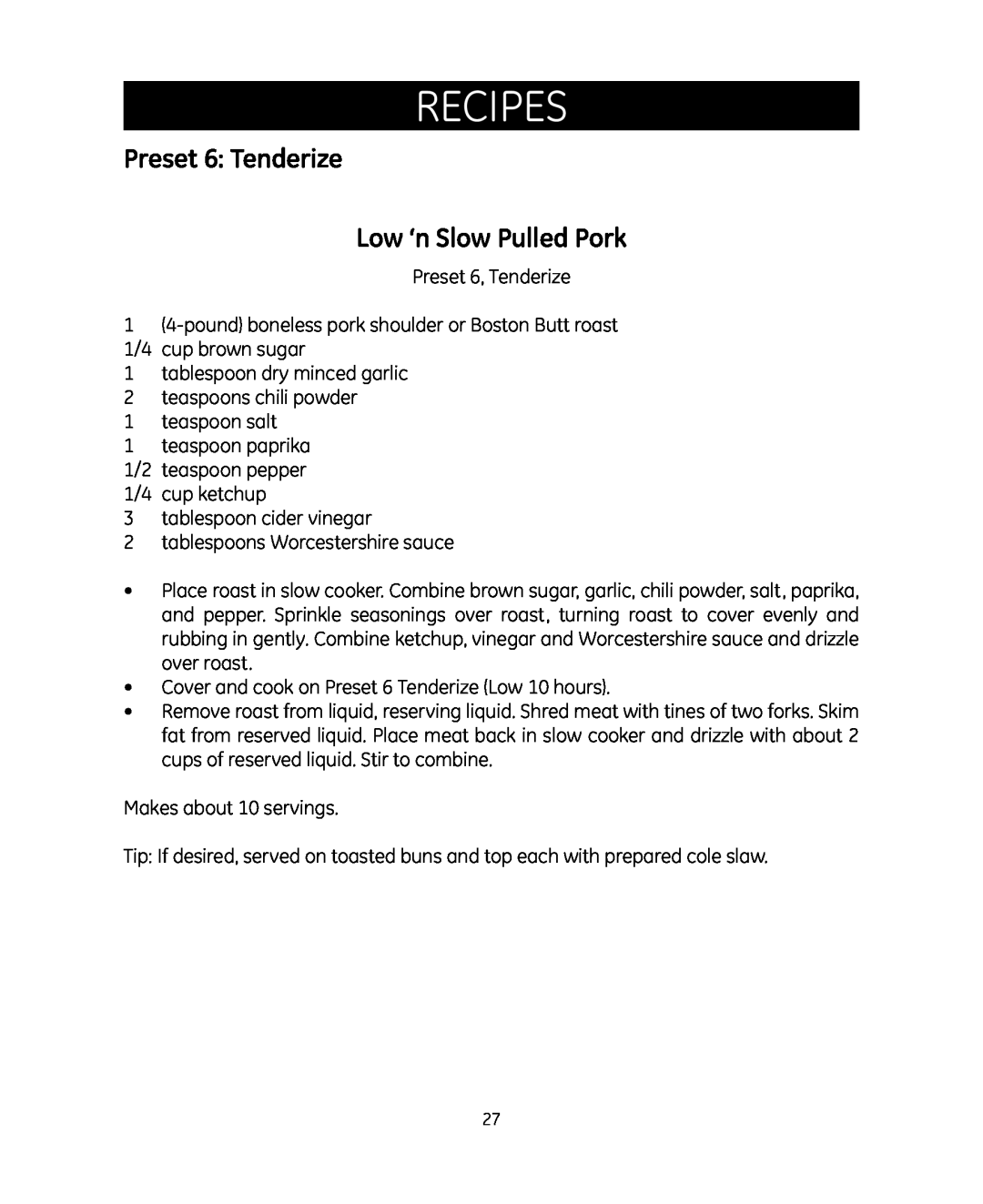GE 681131692007 manual Preset 6 Tenderize Low ‘n Slow Pulled Pork, Recipes 