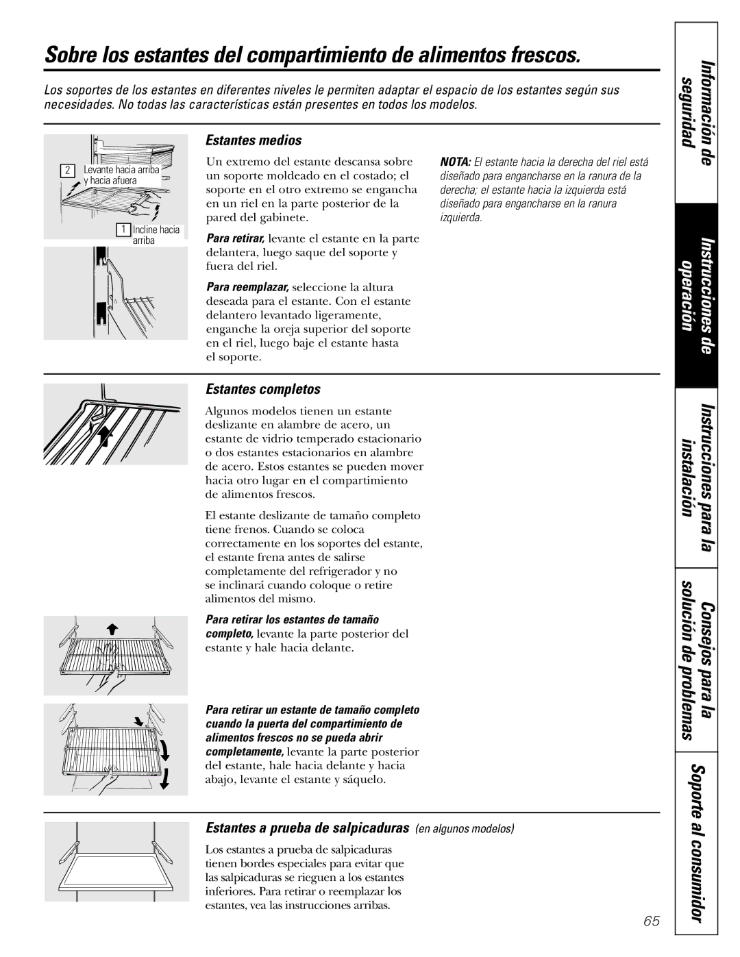 GE 17 Seguridad Información, Estantes medios, Estantes completos, Estantes a prueba de salpicaduras en algunos modelos 