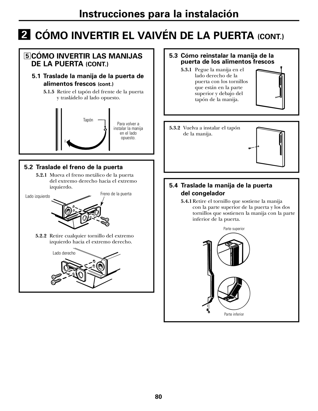 GE 17 operating instructions Cómo Invertir LAS Manijas DE LA Puerta, Traslade el freno de la puerta 