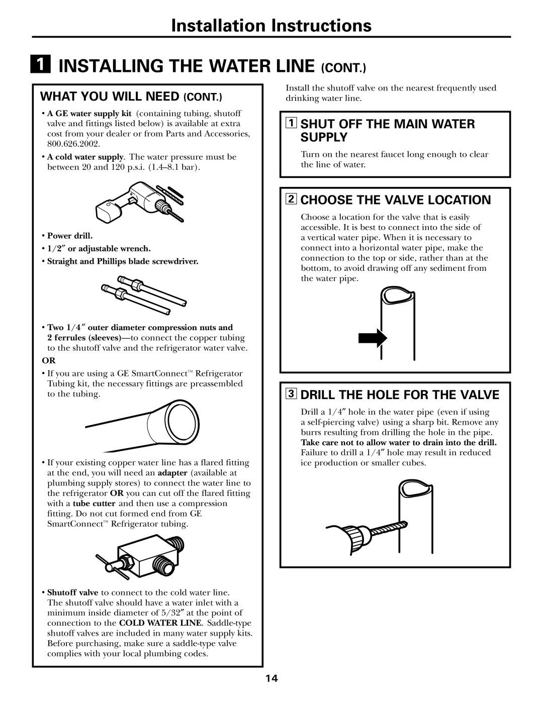 GE 18 Installing the Water Line, Shut OFF the Main Water Supply, Choose the Valve Location, Drill the Hole for the Valve 