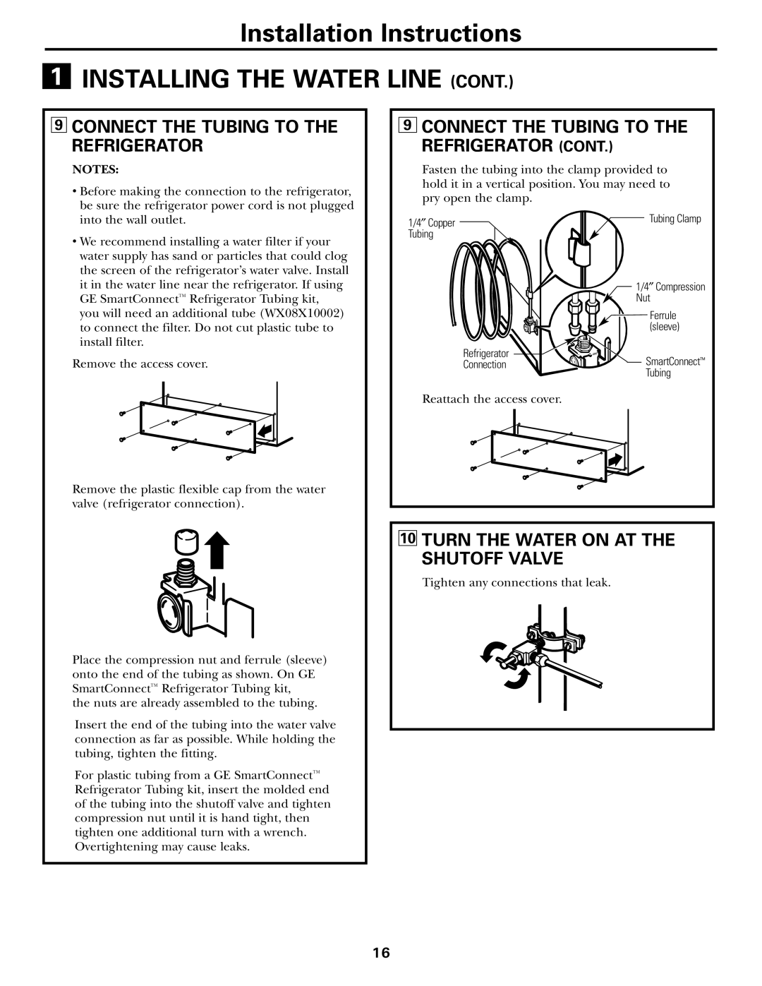 GE 16, 18, 17 warranty Connect the Tubing to the Refrigerator, Turn the Water on AT the Shutoff Valve 