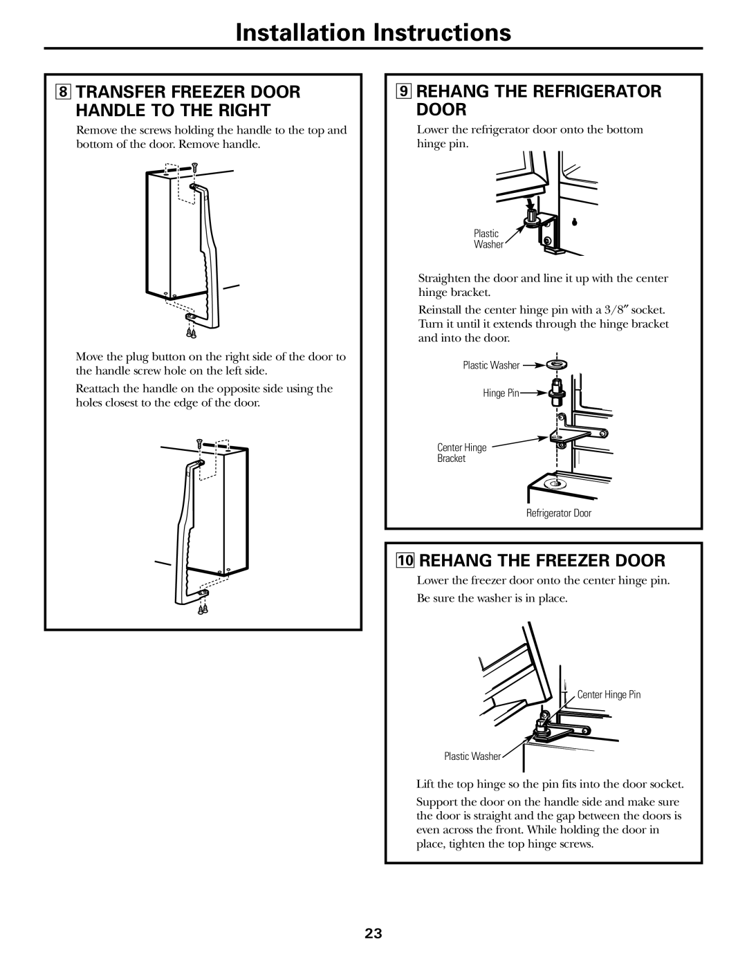 GE 18, 19 Transfer Freezer Door Handle to the Right, Rehang the Refrigerator Door, Rehang the Freezer Door 