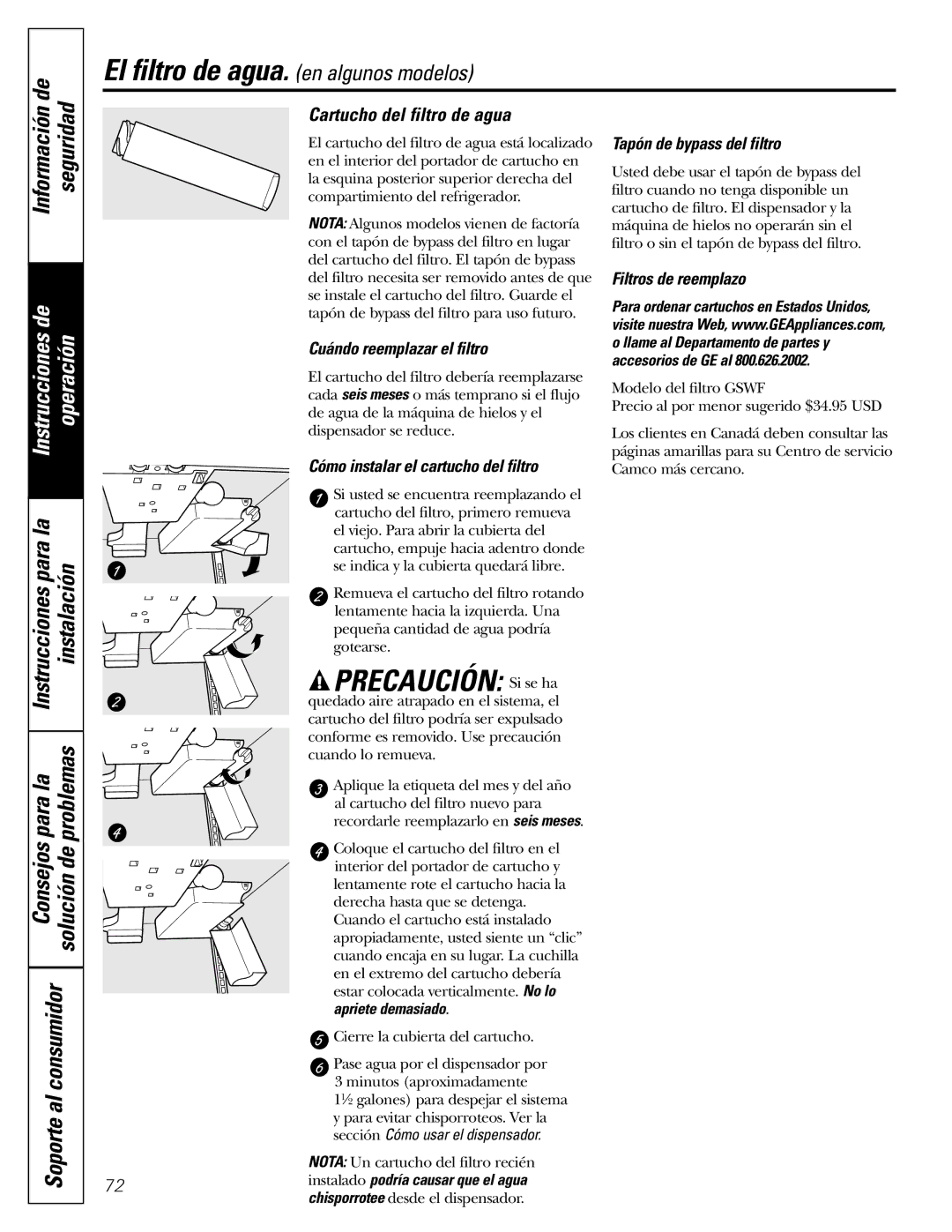 GE 18, 19 Precaución Si se ha, Instrucciones para la Instalación Para la Problemas, Cartucho del filtro de agua 