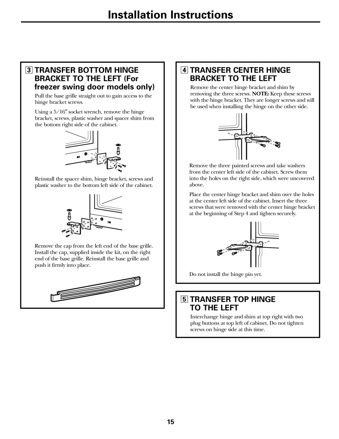 GE 18 installation instructions Transfer Center Hinge Bracket to the Left, Transfer TOP Hinge To the Left 