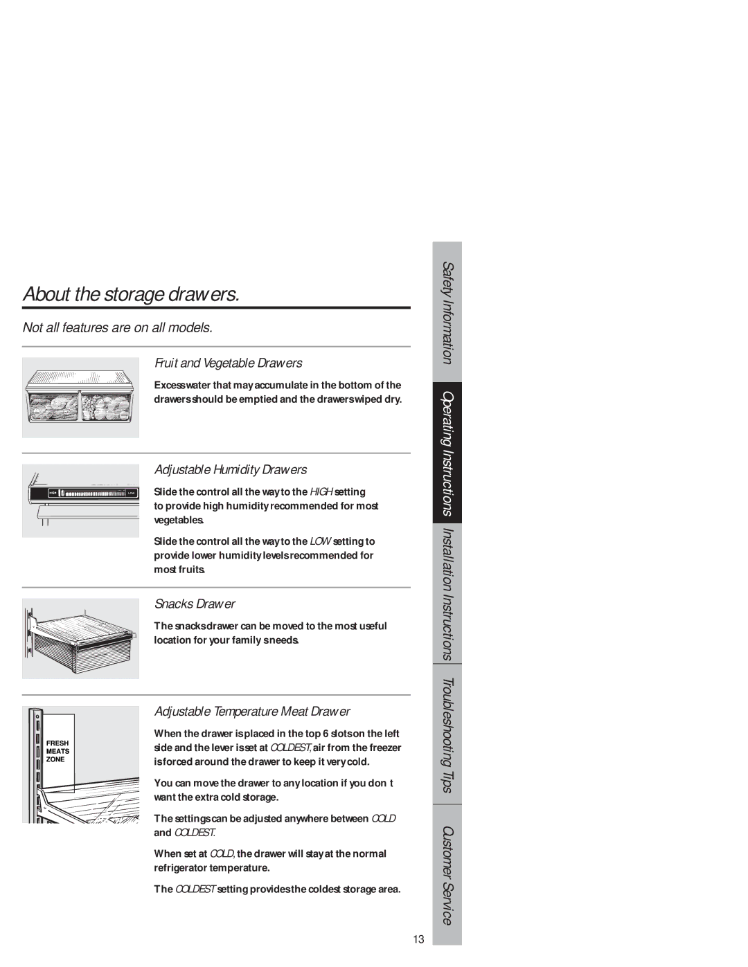 GE 1825 owner manual About the storage drawers, Fruit and Vegetable Drawers, Adjustable Humidity Drawers, Snacks Drawer 