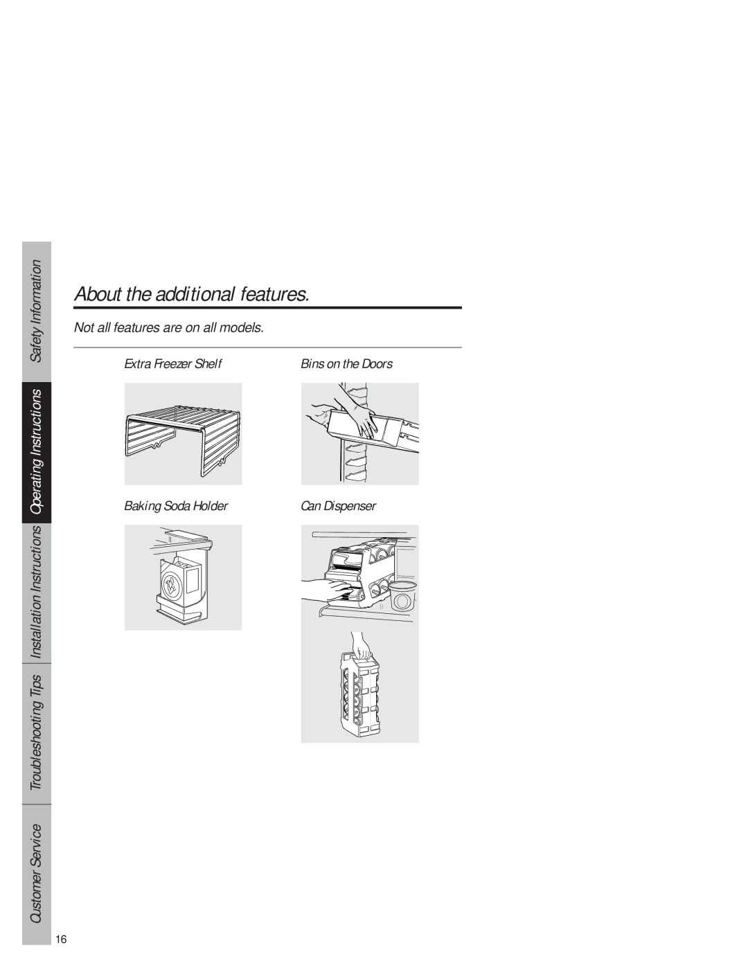 GE 1825 owner manual Extra Freezer Shelf Bins on the Doors, Can Dispenser 