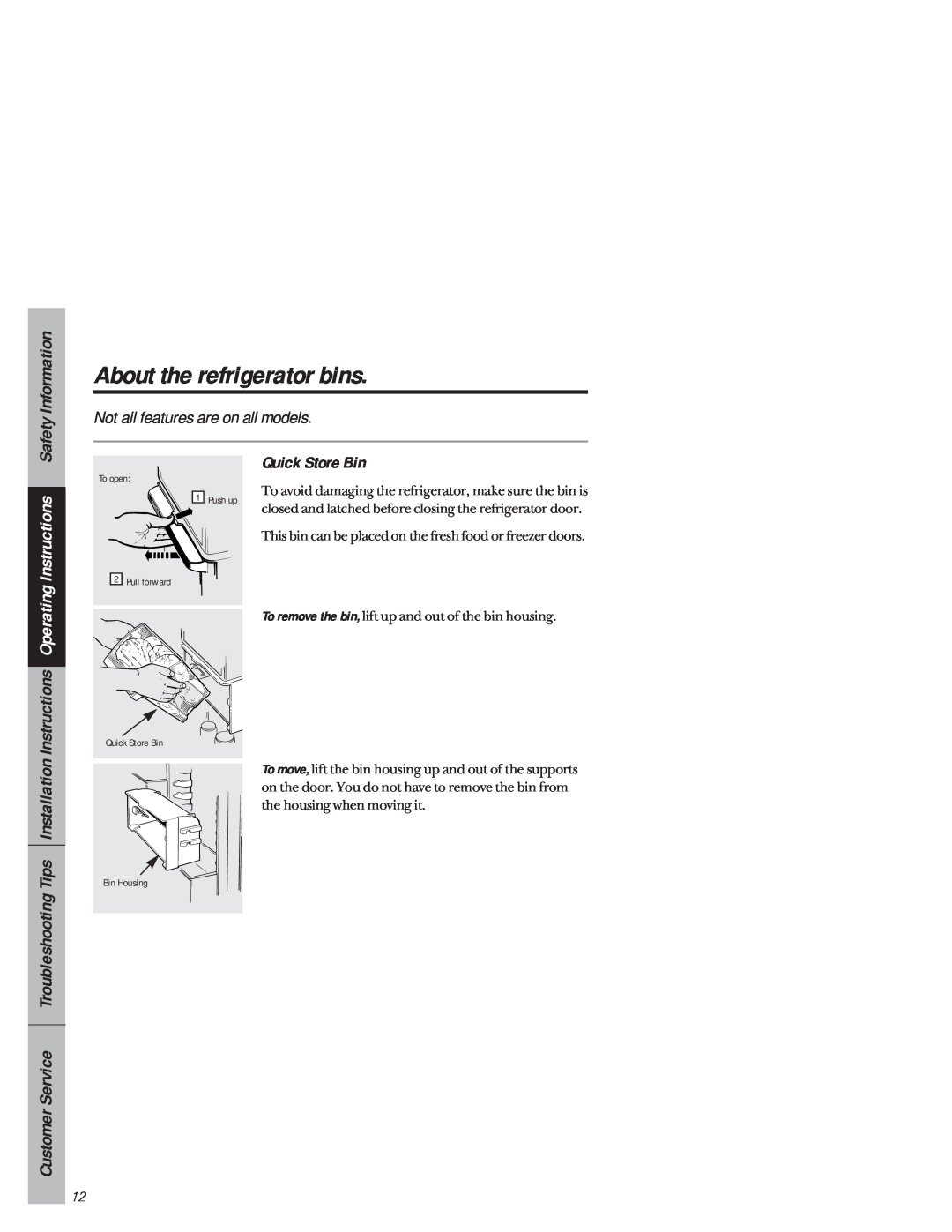 GE 1825 owner manual About the refrigerator bins, Safety Information, Quick Store Bin, Not all features are on all models 