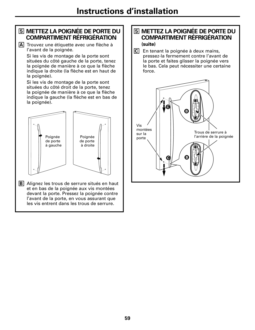 GE 197D4618P002 installation instructions Mettez LA Poignée DE Porte DU Compartiment Réfrigération, Suite 