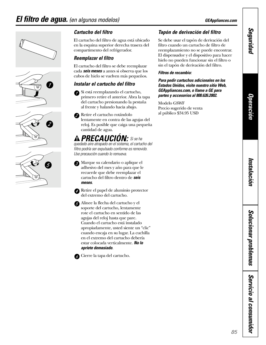 GE 197D4618P002 Precaución Si se ha, Cartucho del filtro, Reemplazar el filtro, Instalar el cartucho del filtro 