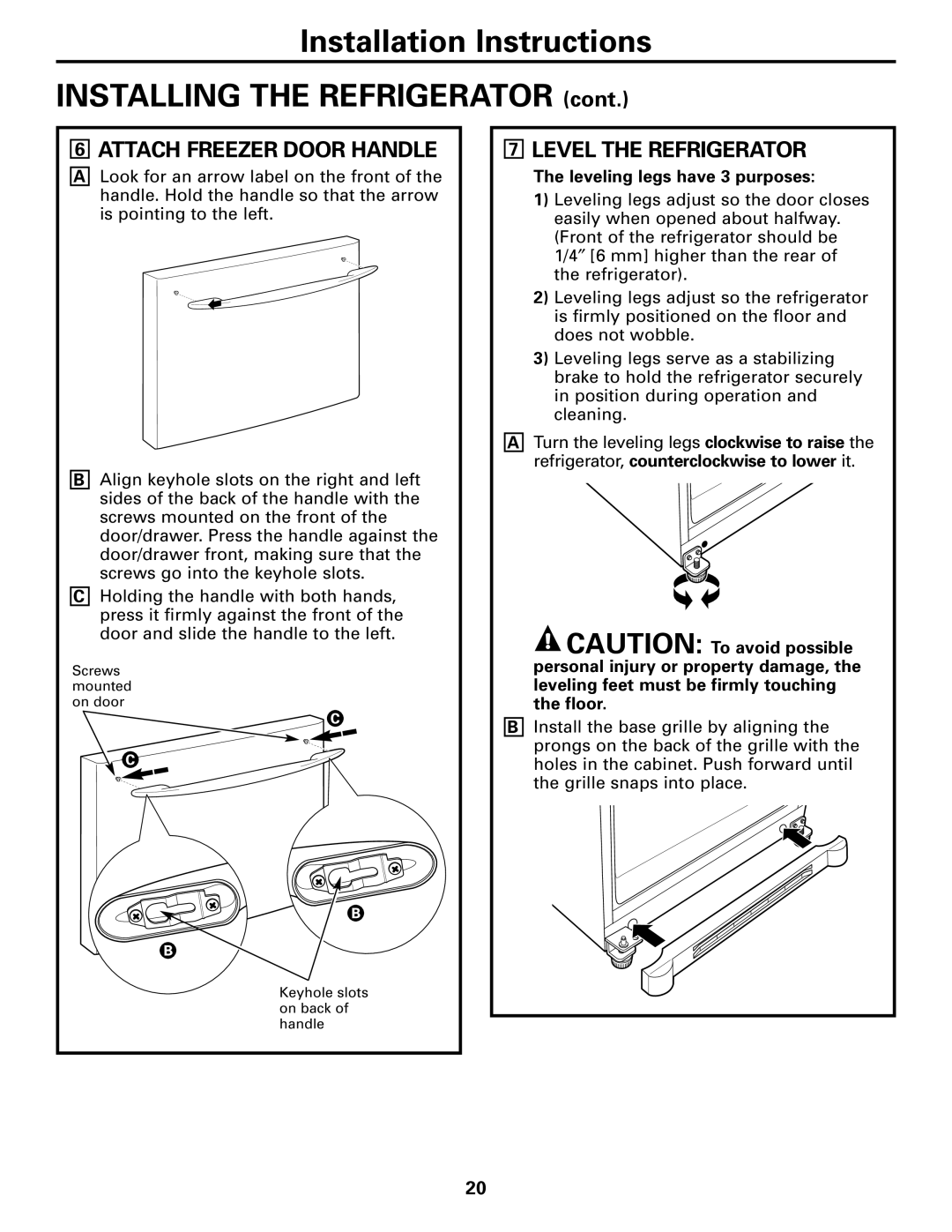 GE 197D4618P003 operating instructions Attach Freezer Door Handle, Level the Refrigerator, Leveling legs have 3 purposes 