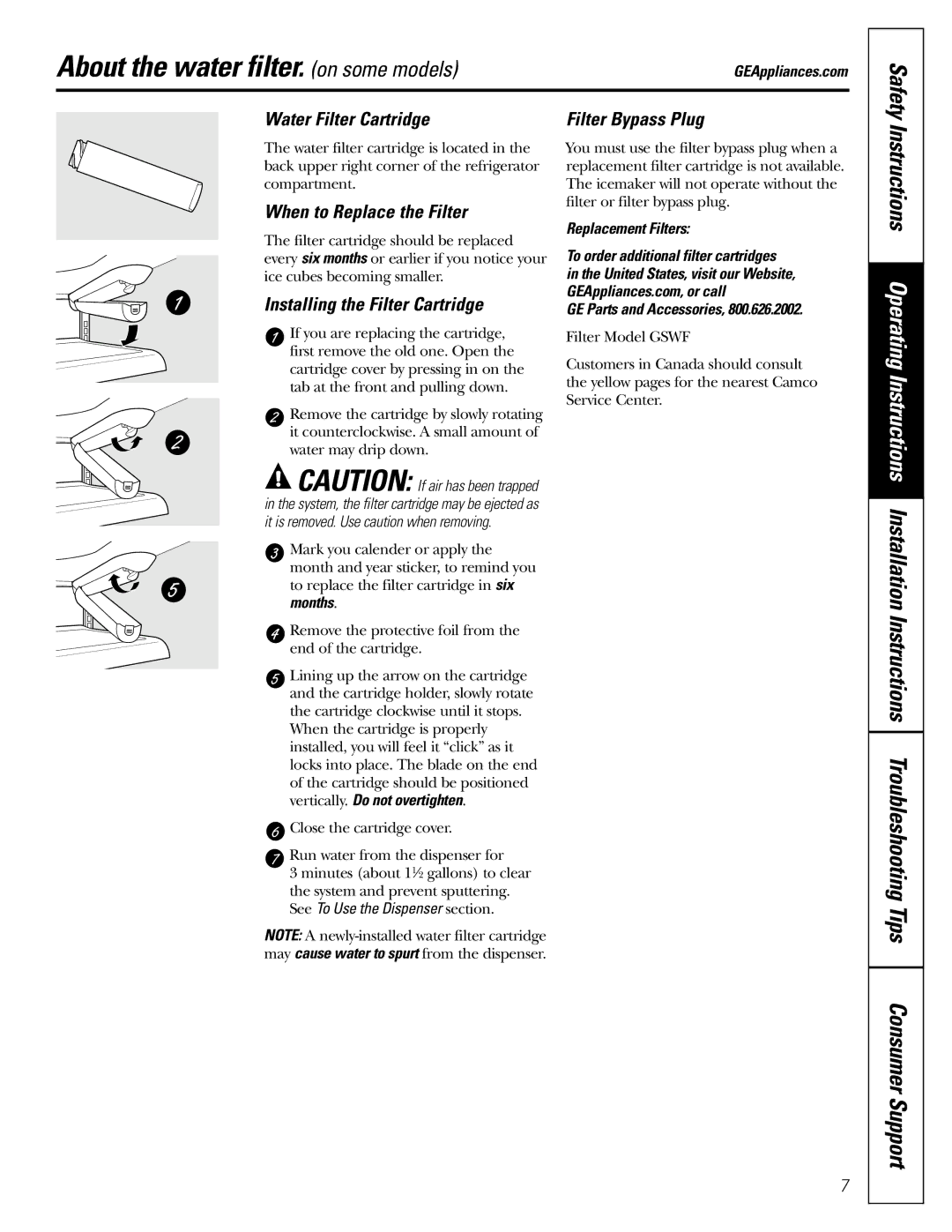 GE 197D4618P003 About the water filter. on some models, Water Filter Cartridge, When to Replace the Filter 