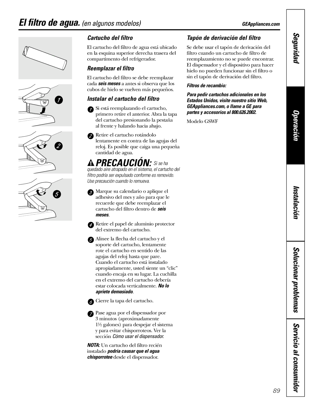 GE 197D4618P003 Precaución Si se ha, Cartucho del filtro, Reemplazar el filtro, Instalar el cartucho del filtro 