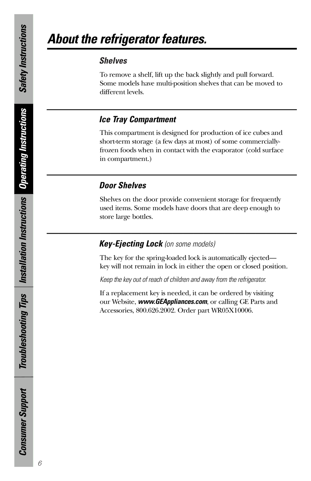 GE 2 owner manual About the refrigerator features, Ice Tray Compartment, Door Shelves, Key-Ejecting Lock on some models 