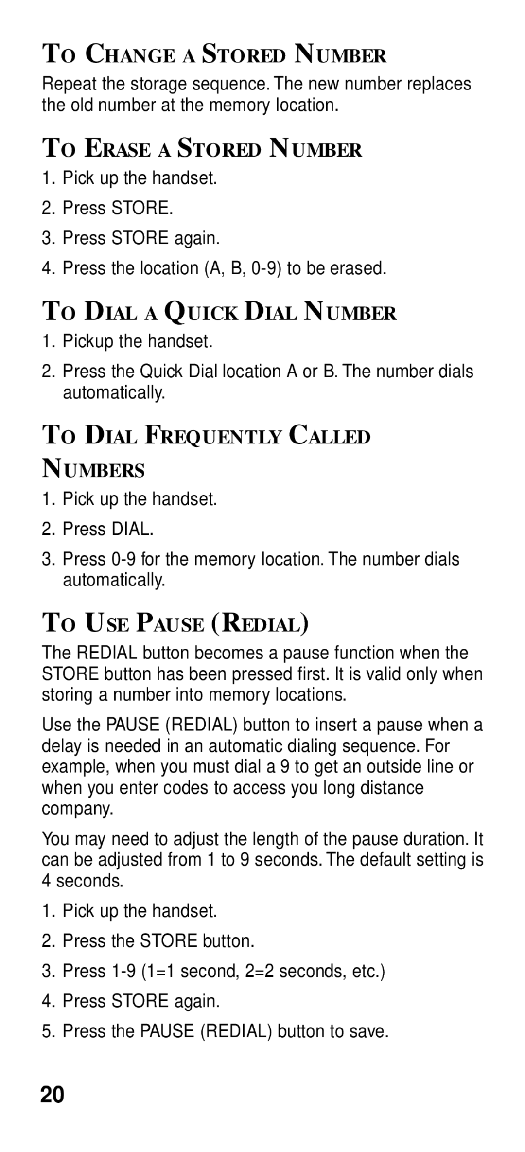 GE 2-9191 manual To Change a Stored Number, To Erase a Stored Number, To Dial a Quick Dial Number, To USE Pause Redial 